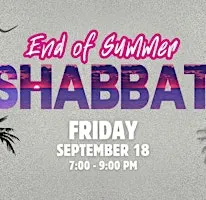 End Of Summer SHABBAT