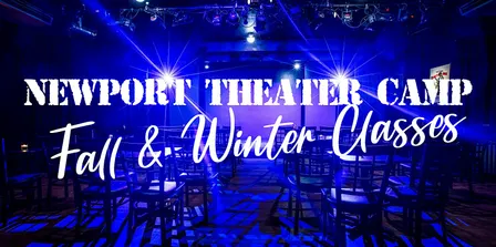 Newport Theater Camp - Fall/Winter Classes 2026