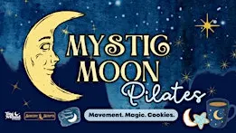Mystic Moon Pilates: Movement, Magic & Cookies