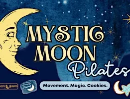 Mystic Moon Pilates: Movement, Magic & Cookies