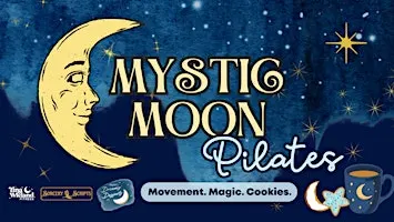 Mystic Moon Pilates: Movement, Magic & Cookies