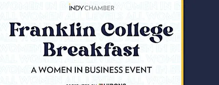 Indy Chamber's Women in Business Event Series: Franklin College Breakfast