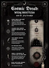 Cosmic Dread: Writing Weird Fiction with Dr. Jilly Dreadful