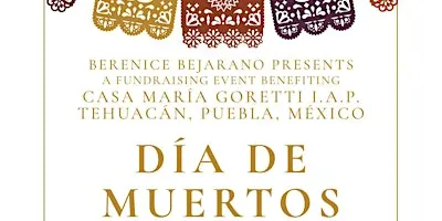 Dia de los Muertos Benefit for Girls of Casa Hogar Maria Goretti