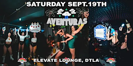 AVENTURAS REGGAETON PARTY @ ELEVATE LOUNGE DTLA