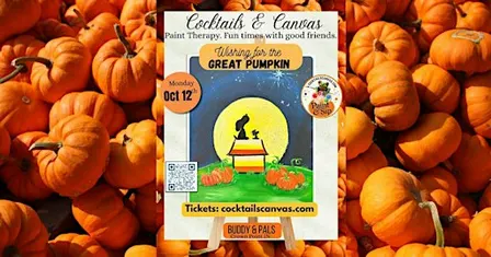 Wish for the GREAT PUMPKIN Cocktails&Canvas Fun Fall Halloween Paint & Sip