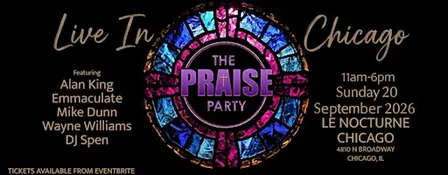 DJ Spen Presents The Praise Party w The Chosen Few Djs. House Music.
