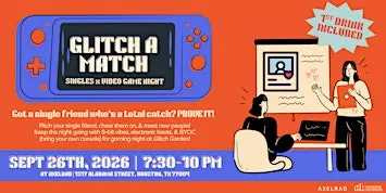 Glitch A Match Singles Party at Axelrad