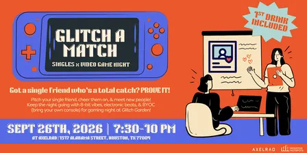 Glitch A Match Singles Party at Axelrad