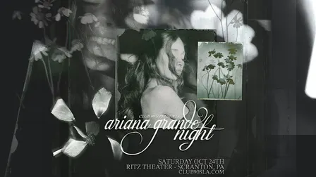 ARIANA GRANDE NIGHT at Ritz Theater