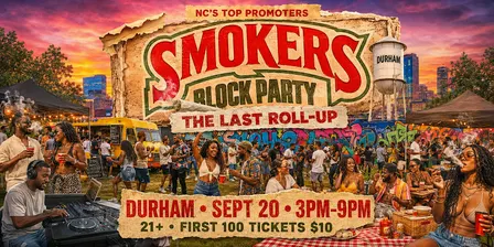 Smokers Block Party: The Last Roll Up | Durham 420 Festival