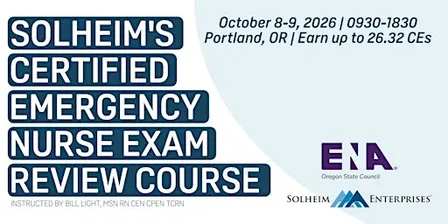 CEN Exam Review Course with Solheim Enterprises and Oregon ENA