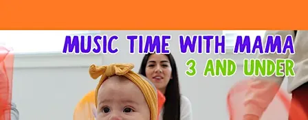Music Time with Mama (3 and under)