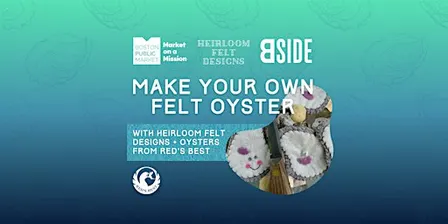 Make Your Own Felt Oyster with The B-Side and Heirloom Felt Designs