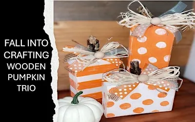 Cozy Fall Arts & Crafts - Pumpkin Trio Class