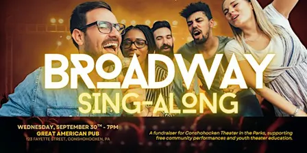 Broadway Sing-Along - A Fundraiser for Conshohocken Theater in the Parks