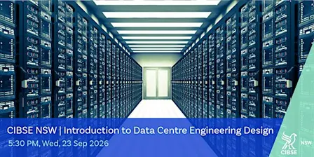 CIBSE NSW | Introduction to Data Centre Engineering Design