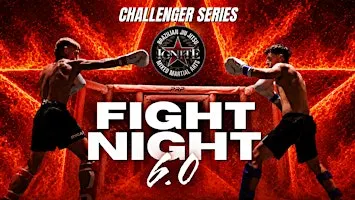 Ignite Challenger Series 6.0 Fight Night
