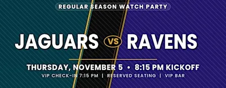 Jags Watch Party: JAGS vs RAVENS 8:15PM