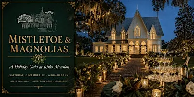 Mistletoe & Magnolias: A Holiday Party at Kirks Mansion