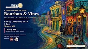 Bourbon & Vines - A Lake Charles Rotary Fundraiser