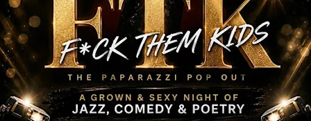 F*ck Them Kids : The Paparazzi Pop Out