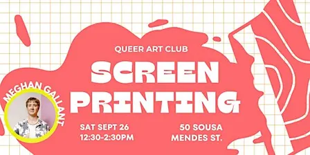 Queer Art Club: Screen Printing