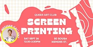 Queer Art Club: Screen Printing