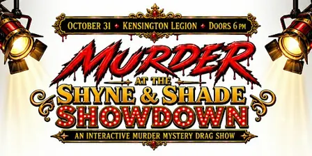 Murder at the Shyne & Shade Showdown - Interactive Drag Show