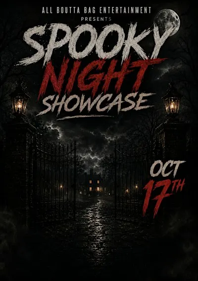All Boutta Bag Entertainment presents: SPOOKY NIGHT SHOWCASE