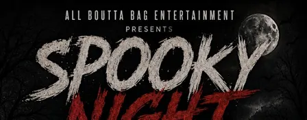 All Boutta Bag Entertainment presents: SPOOKY NIGHT SHOWCASE