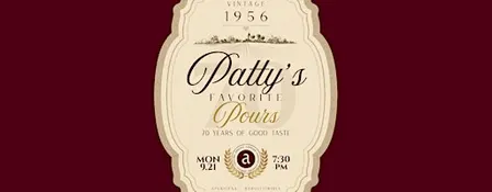 Patty's Favorite Pours: 70 Years of Good Taste