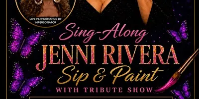 JENNI RIVERA SIP & PAINT WITH 2 HOUR TRIBUTE SHOW