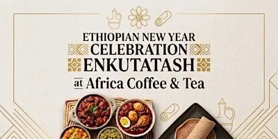 ETHIOPIAN NEW YEAR CELEBRATION  *ENKUTATASH*