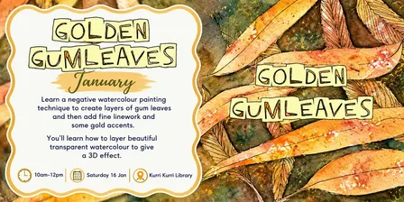 Create, Relax, Connect: Golden Gumleaves