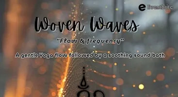 Woven Waves- Flow & Frequency