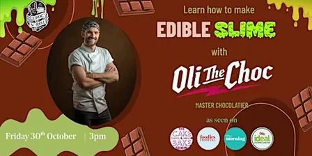 Edible Slime Workshop with Oli The Choc 3pm