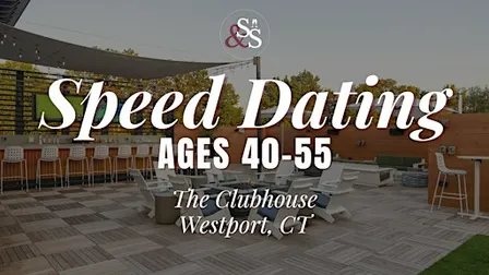Speed Dating Ages 40-55 in Westport, CT at The Clubhouse Westport