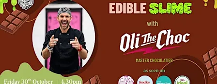 Edible Slime Workshop with Oli The Choc 4.30pm