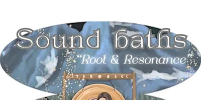 Root & Resonance -Monthly Sound Bath