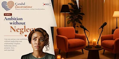 Candid Conversation - Ambition without Neglect