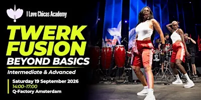 TWERK FUSION: BEYOND BASICS  Intermediate & Advanced Twerk Intensive