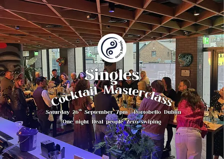 ***Ladies Sold Out*** Dublin Singles Cocktail Masterclass | Age range 30-45
