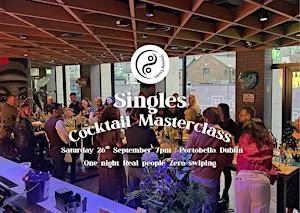 ***Ladies Sold Out*** Dublin Singles Cocktail Masterclass | Age range 30-45
