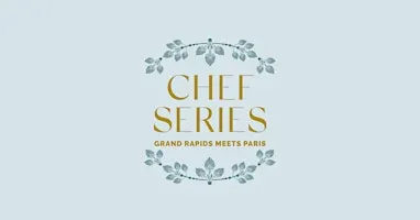 Margaux Chef Series: Grand Rapids Meets Paris