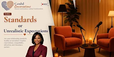 Candid Conversations - Standards or Unrealistic expectations