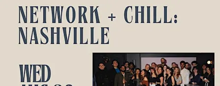 Network + Chill: Networking in Nashville
