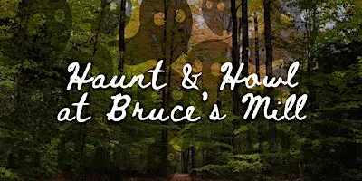 Haunt and Howl at Bruce's Mill