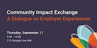 Community Impact Exchange: A Dialogue on Employer Experiences
