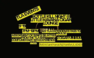 Bottle Kill Night @ Little Havana Cigar Lounge